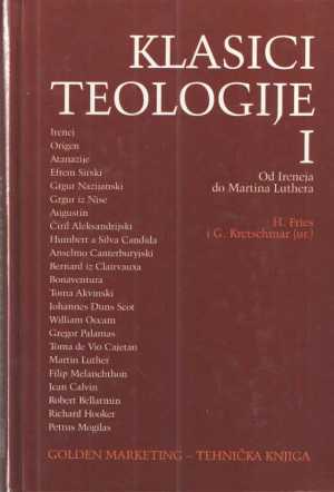 KLASICI TEOLOGIJE I. - Od Ireneja do Martina Lutera